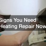Signs You Need Heating Repair Now
